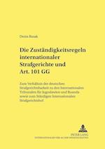 Die Zustaendigkeitsregeln Internationaler Strafgerichte Und Art. 101 Gg