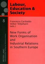New Forms of Work Organisation and Industrial Relations in Southern Europe
