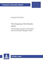 The Shaping of the Double Vision