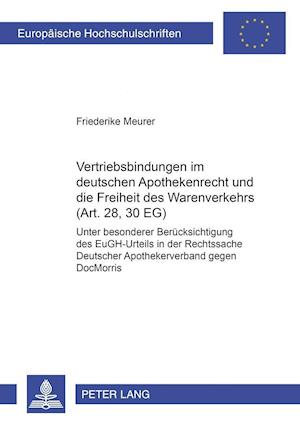 Vertriebsbindungen im deutschen Apothekenrecht und die Freiheit des Warenverkehrs (Art. 28, 30 EG)