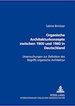 Organische Architekturkonzepte zwischen 1900 und 1960 in Deutschland