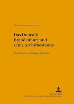 Das Domstift Brandenburg Und Seine Archivbestaende