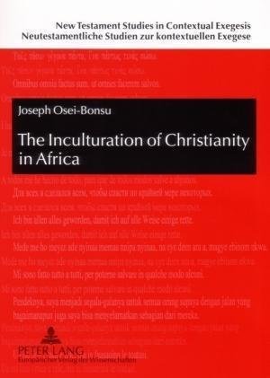 The Inculturation of Christianity in Africa