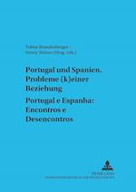 Portugal Und Spanien: Probleme (K)Einer Beziehung. Portugal E Espanha: Encontros E Desencontros