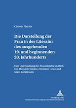 Die Darstellung Der Frau in Der Literatur Des Ausgehenden 19. Und Beginnenden 20. Jahrhunderts