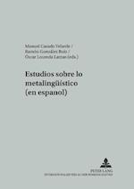 Estudios Sobre Lo Metalingueistico (En Espanol)