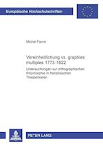 Vereinheitlichung vs. "graphies Multiples" 1773-1822