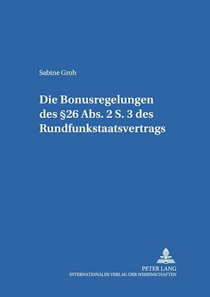 Die Bonusregelungen des §26 Abs. 2 S. 3 des Rundfunkstaatsvertrages