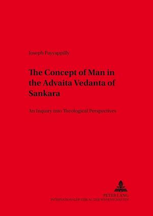 The Concept of Man in the Advaita Vedanta of Sankara