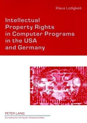 Intellectual Property Rights in Computer Programs in the USA and Germany