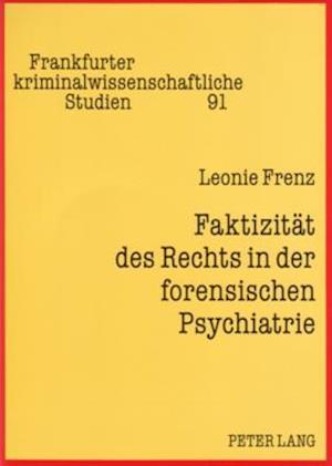 Faktizitaet Des Rechts in Der Forensischen Psychiatrie