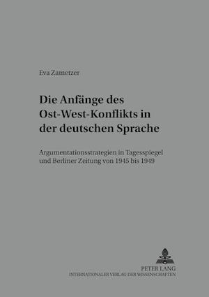 Die Anfaenge Des Ost-West-Konflikts in Der Deutschen Sprache