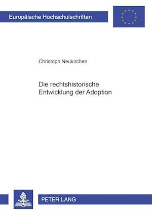 Die rechtshistorische Entwicklung der Adoption