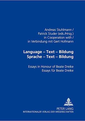 Language - Text - Bildung. Sprache - Text - Bildung