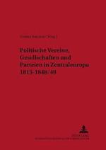 Politische Vereine, Gesellschaften und Parteien in Zentraleuropa 1815-1848/49