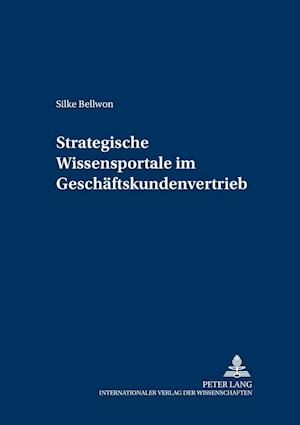 Strategische Wissensportale Im Geschaeftskundenvertrieb