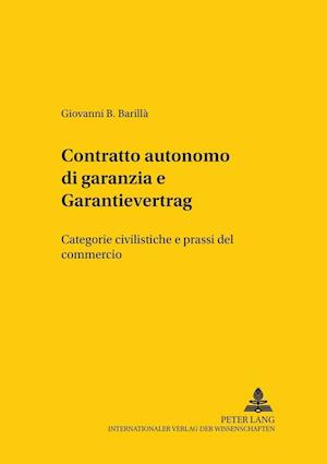 Contratto autonomo di garanzia e Garantievertrag; Categorie civilistiche e prassi del commercio