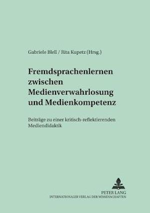 Fremdsprachenlernen Zwischen "medienverwahrlosung" Und Medienkompetenz