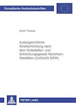 Aussergerichtliche Streitschlichtung Nach Dem Guetestellen- Und Schlichtungsgesetz Nordrhein-Westfalen (Gueschlg Nrw)