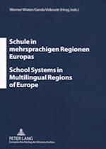 Schule in Mehrsprachigen Regionen Europas- School Systems in Multilingual Regions of Europe