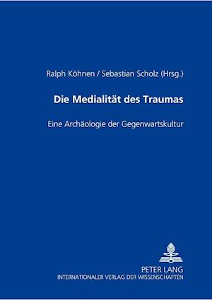 Die Medialitaet Des Traumas