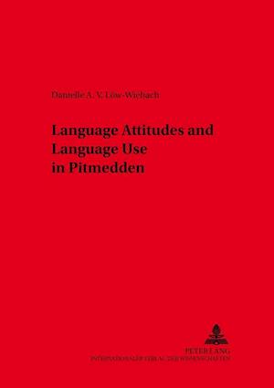 Language Attitudes and Language Use in Pitmedden (Aberdeenshire)