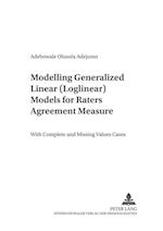 Modelling Generalized Linear (Loglinear) Models for Raters Agreement Measure