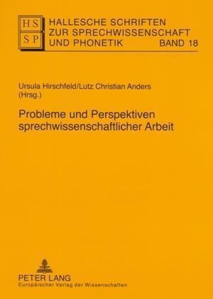 Probleme Und Perspektiven Sprechwissenschaftlicher Arbeit