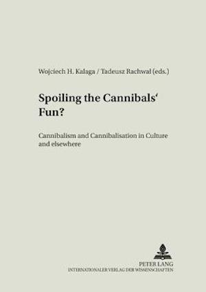 Spoiling the Cannibals' Fun?