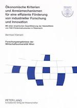 Oekonomische Kriterien Und Anreizmechanismen Fuer Eine Effiziente Foerderung Von Industrieller Forschung Und Innovation