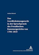 Das Gewaehrleistungsrecht in Der Spruchpraxis Des Preussischen Kammergerichts Von 1794-1810