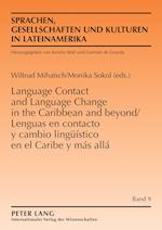 Lenguas En Contacto Y Cambio Lingueistico En El Caribe Y Mas Alla- Language Contact and Language Change in the Caribbean and Beyond