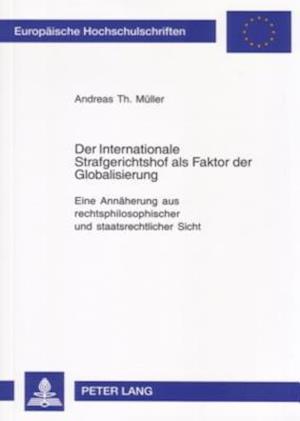 Der Internationale Strafgerichtshof als Faktor der Globalisierung