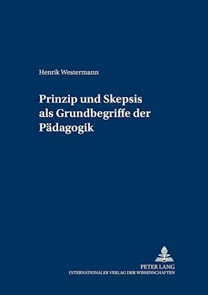 Prinzip Und Skepsis ALS Grundbegriffe Der Paedagogik