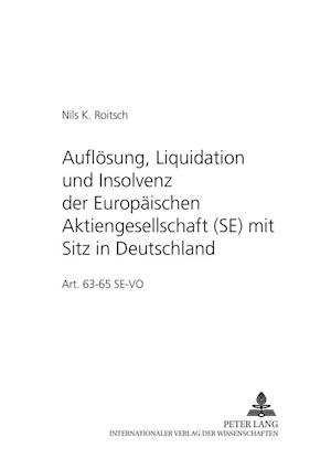 Aufloesung, Liquidation Und Insolvenz Der Europaeischen Aktiengesellschaft (Se) Mit Sitz in Deutschland