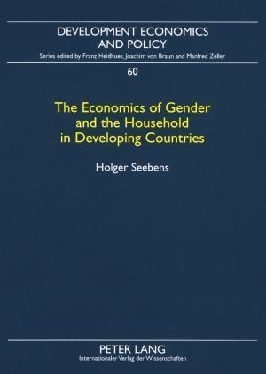 The Economics of Gender and the Household in Developing Countries