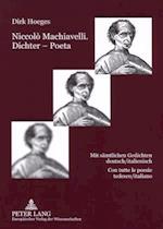 Niccolò Machiavelli. Dichter - Poeta; Mit sämtlichen Gedichten deutsch/italienisch- Con tutte le poesie tedesco/italiano