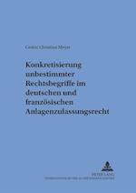 Konkretisierung Unbestimmter Rechtsbegriffe Im Deutschen Und Franzoesischen Anlagenzulassungsrecht