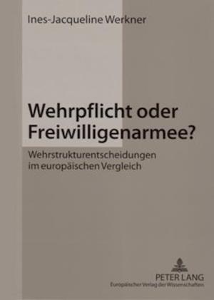 Wehrpflicht oder Freiwilligenarmee?