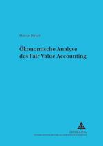 Oekonomische Analyse Des Fair Value Accounting