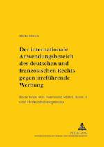 Der Internationale Anwendungsbereich Des Deutschen Und Franzoesischen Rechts Gegen Irrefuehrende Werbung