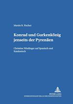 "Konrad" Und "Gurkenkoenig" Jenseits Der Pyrenaeen