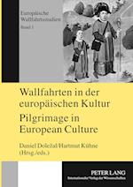 Wallfahrten in Der Europaeischen Kultur - Pilgrimage in European Culture