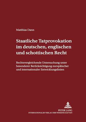 Staatliche Tatprovokation im deutschen, englischen und schottischen Recht
