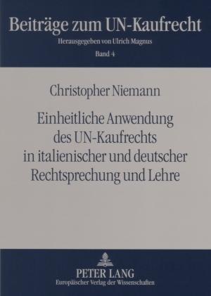 Einheitliche Anwendung des UN-Kaufrechts in italienischer und deutscher Rechtsprechung und Lehre