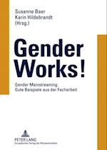 Gender Works!