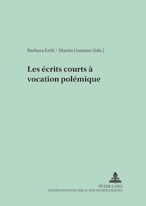 Les Ecrits Courts A Vocation Polemique