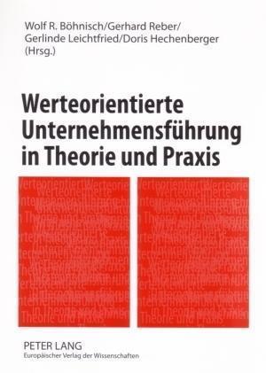 Werteorientierte Unternehmensfuehrung in Theorie Und Praxis