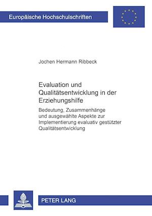 Evaluation Und Qualitaetsentwicklung in Der Erziehungshilfe