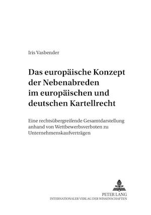 Das Europaeische Konzept Der Nebenabreden Im Europaeischen Und Deutschen Kartellrecht